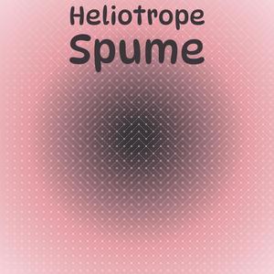 Heliotrope Spume