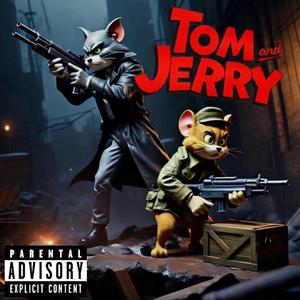 Tom and Jerry (Explicit)