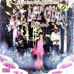 ALL MY OPPS (feat. Smoke Supreme & RXKNephew) (iRUBi ReMiX)
