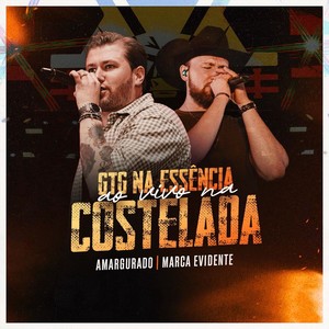 Amargurado / Marca Evidente (GTG Na Essência Ao Vivo Na Costelada)