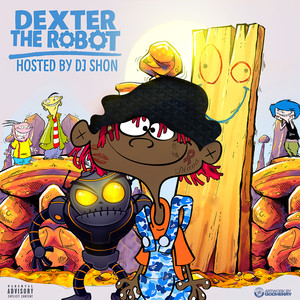 Dexter The Robot (Explicit)