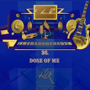 36.Dose Of Me (Explicit)