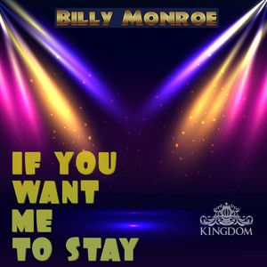 If You Want Me To Stay (Jerry C. King Radio Mix)