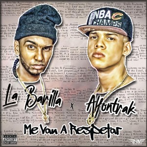 Me Van a Respetar (feat. Alfontrak) [Explicit]