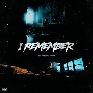 I Remember (feat. Lil Gelato & Wreck Gotit) [Explicit]