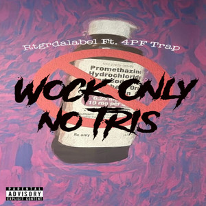 Wock Only, No Tris (Explicit)