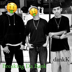 Breaking da Bank (Explicit)