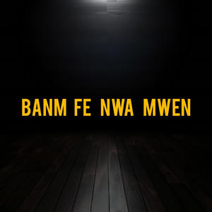 banm fe nwa mwen-remix