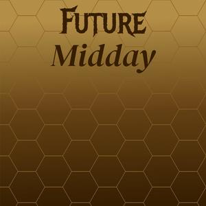 Future Midday