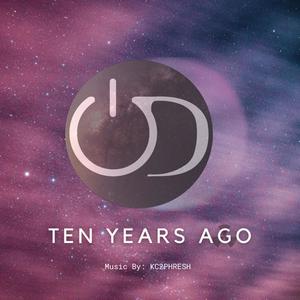 10 Years Ago (Explicit)