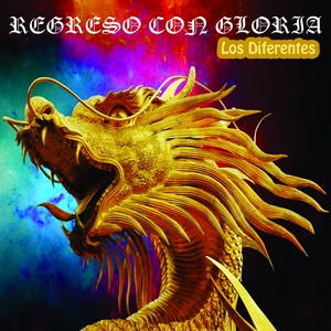 Los Diferentes - Regreso Con Gloria