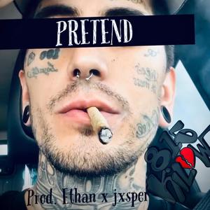 Pretend (Explicit)