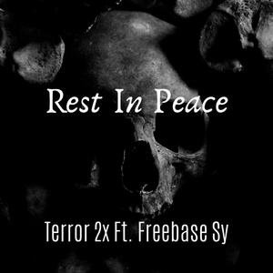 Rest in Peace (feat. FreeBase Sy) [Explicit]