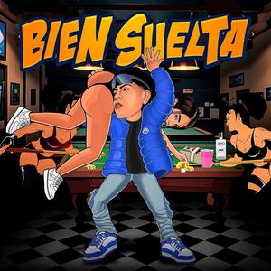 Bien Suelta (Explicit)