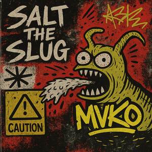 Salt The Slug (Explicit)