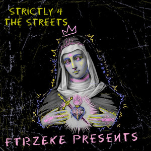 STRICTLY 4 THE STREETS (Explicit)