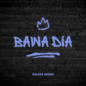 BAWA DIA