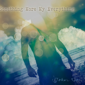 Something More My Everything (Explicit)