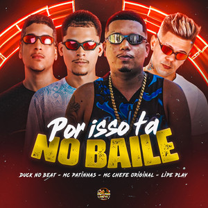 Por Isso Ta no Baile (Explicit)
