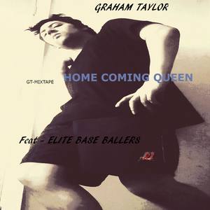 Home Coming Queen (feat. Elite Baseballers) [Mixtape]