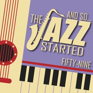 And So... The Jazz Started / Fifty-Nine