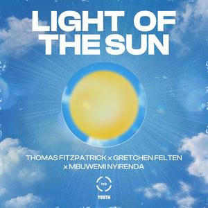 Light Of The Sun (feat. Thomas Fitzpatrick, Gretchen Felten & EL-Tan)
