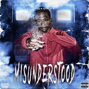 Misunderstood (Explicit)