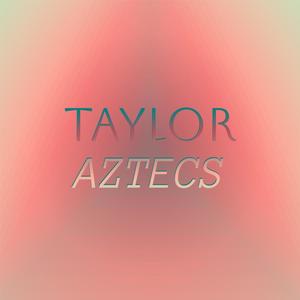Taylor Aztecs