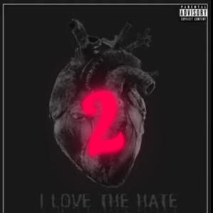 I Love The Hate 2 (Explicit)