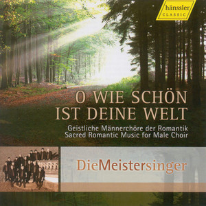 Choral Concert: Meistersinger (Die) - SCHUBERT, F. / SILCHER, F. / KREUTZER, C. / NAGELI, H.G. / TRAPP, W. / GRELL, E. / VULPIUS, M. / KIENZL, W.