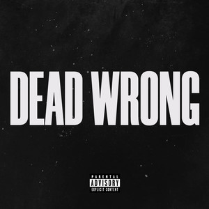 Dead Wrong (Accelerate Mix|Explicit)