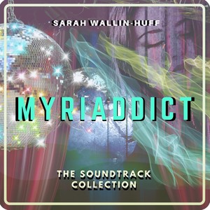 Myriaddict: The Soundtrack Collection