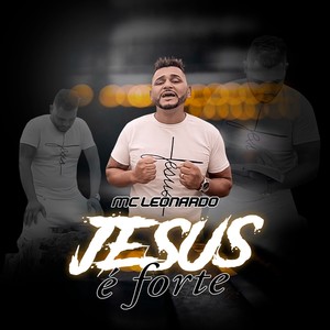 Jesus é forte