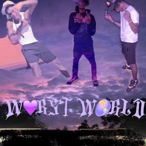 WorstWorld (Explicit)