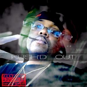 Kush'd Out (Explicit)