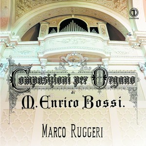 Marco Enrico Bossi: Composizioni per organo