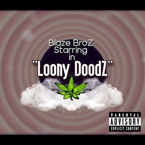 Loony DoodZ (feat. Frank The Frog & Masta Murk) (Explicit)