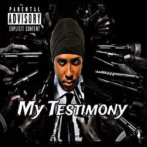 My Testimony (Explicit)