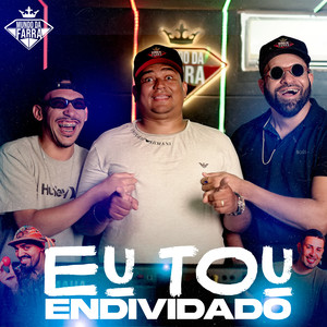 Eu Tou Endividado (Explicit)