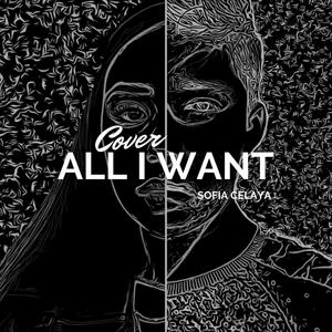 All I Want (feat. Sofia Celaya)