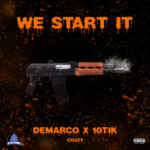 We Start It (Explicit)