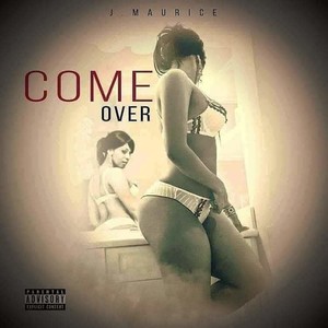 Come Over (Explicit)