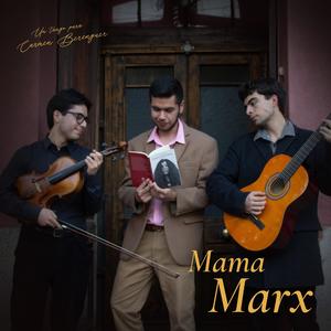 Mama Marx (feat. Nicolás Pantoja & Ignacio Mercado)