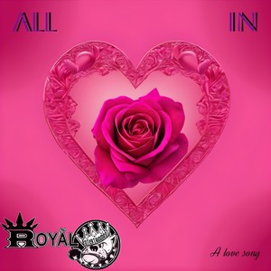 All in "A Love Song"