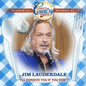 I'll Forgive You If You Don't (Larry's Country Diner Season 21)
