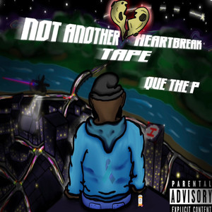 Not Another Heartbreak Tape (Explicit)