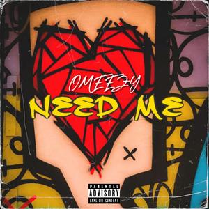 Need Me (Explicit)