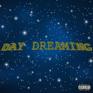 DAYDREAMING (Explicit)