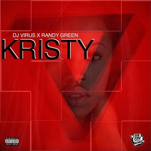 Kristy (feat. Randy Green) (Explicit)