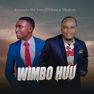 Wimbo Huu (feat. Solomon Mkubwa)